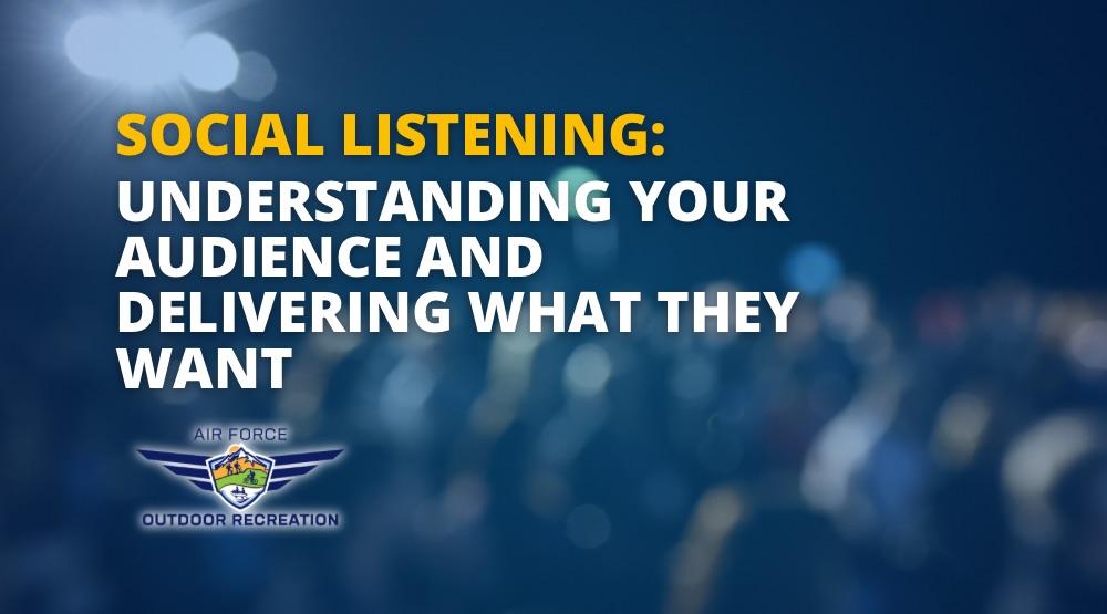 Social Listening: Understanding Your Audience and Delivering What They Want